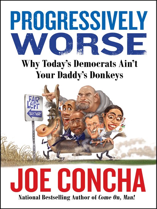 Title details for Progressively Worse by Joe Concha - Wait list